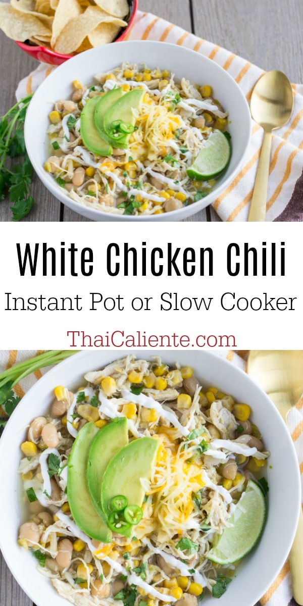 White Chicken Chili- Instant Pot or Slow Cooker - Thai Caliente Food Blog