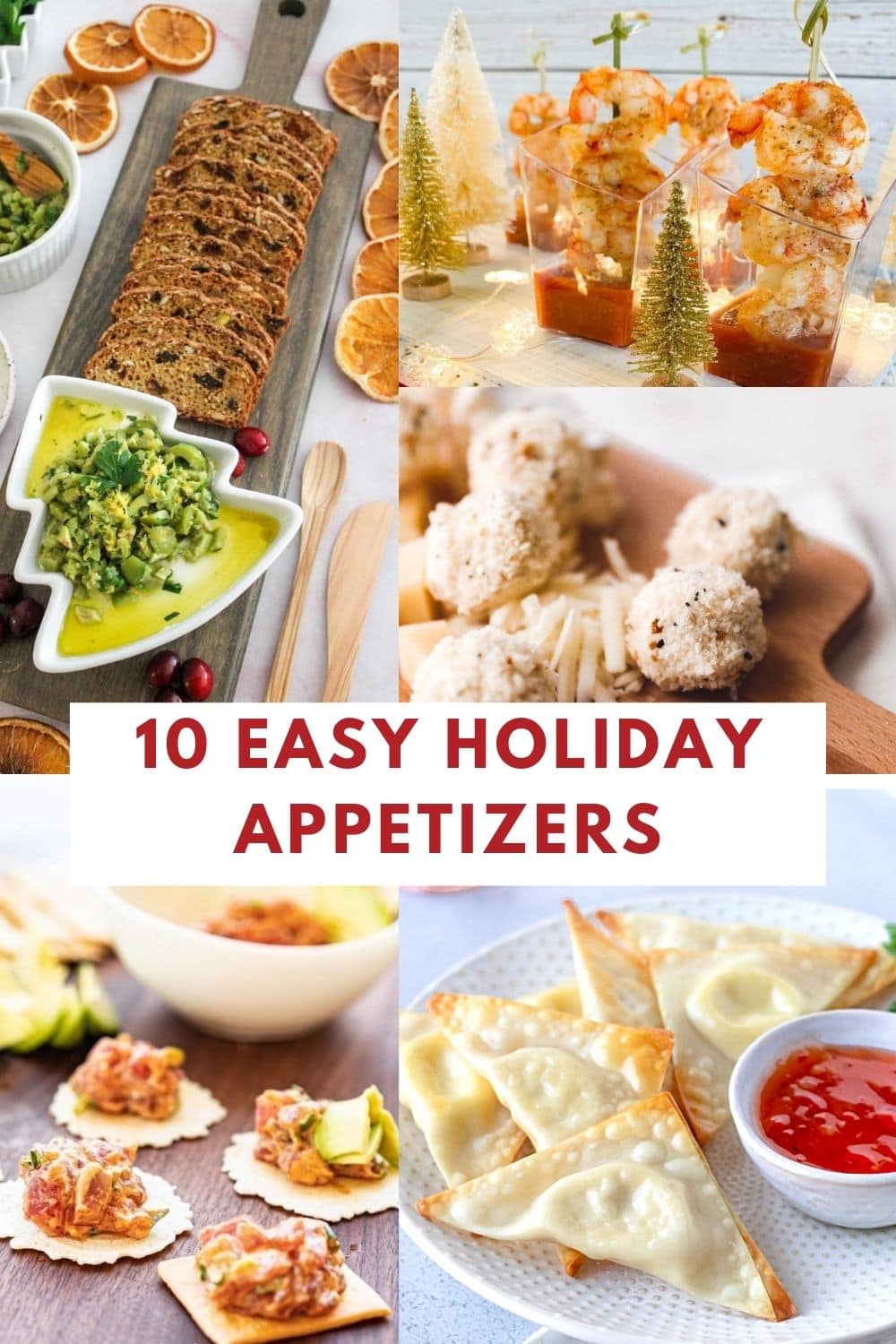 Text Overlay saying '10 Easy Holiday Appetizers' with a collage of different appetizers.