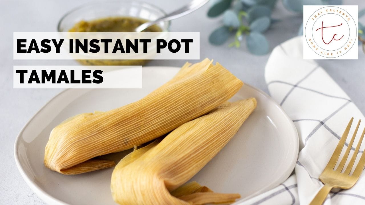 Text overlay saying, 'Easy Instant Pot Tamales' for YouTube thumbnail.