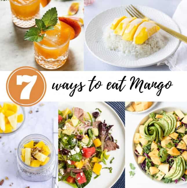 collage of photos with text saying, '7 ways to eat mango'.